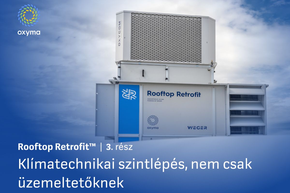 Rooftop Retrofit™ – Klímatechnikai szintlépés, nem csak üzemeltetőknek (3. rész)